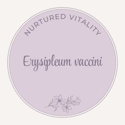Erysipleum vaccini Nosode