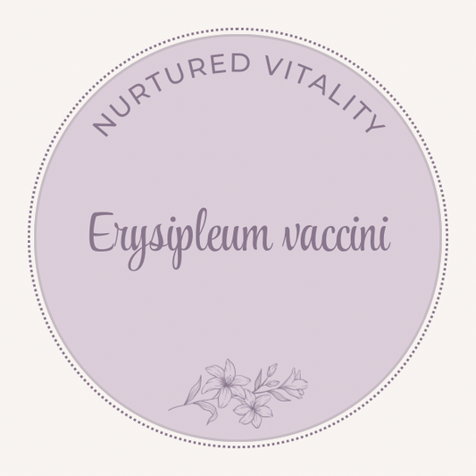 Erysipleum vaccini Nosode