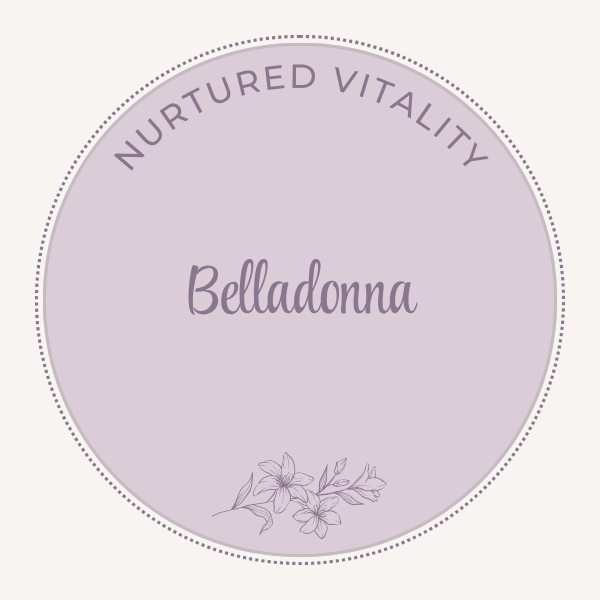Nurtured Vitality Belladonna