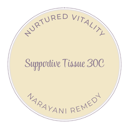 Narayani Supportive Tissue (OM 27) 30C