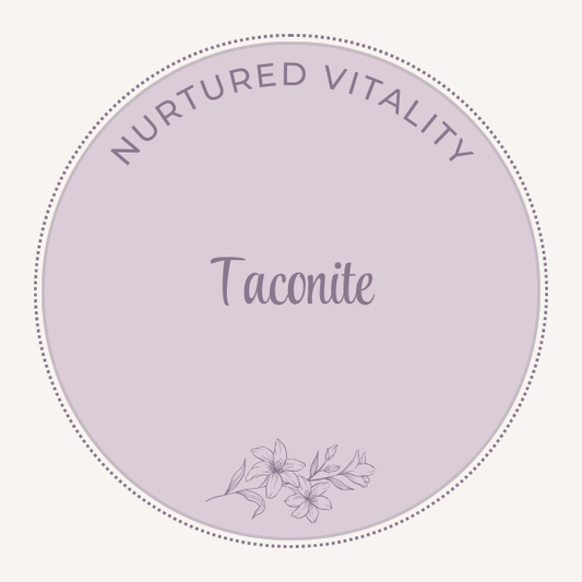 Nurtured Vitality Taconite
